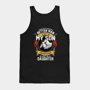 I Asked God For An Angel He Sent Me My Daughter Tank Top